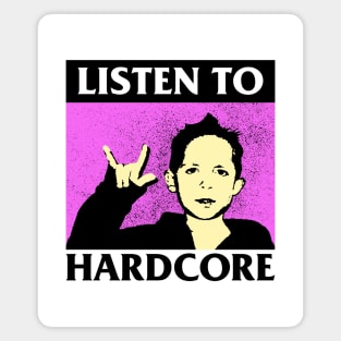 Listen To Hardcore Music Magnet